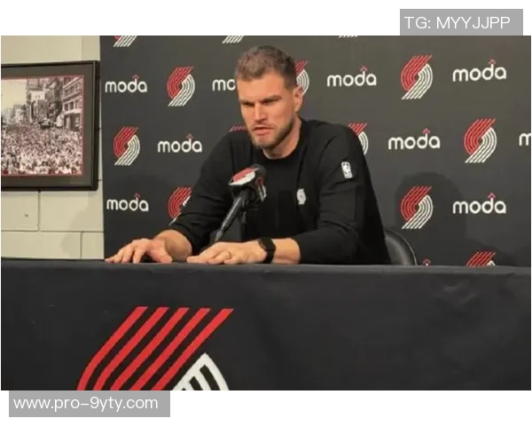 斯普利特谈球队表现强调拼搏精神与得分快感